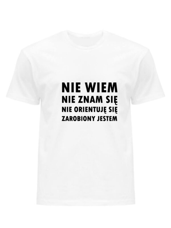 Koszulka Męska NIE WIEM NIE ZNAM SIĘ - obrazek 2